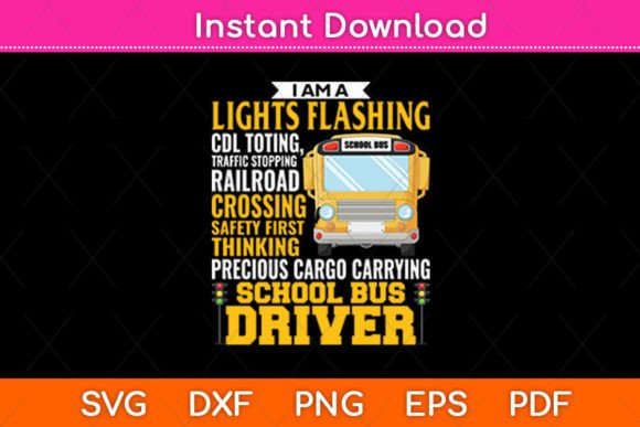 I'm a Lights Flashing School Bus Driver: Crafts & Graphics