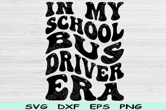 In My School Bus Driver Era: Graphics for Crafts