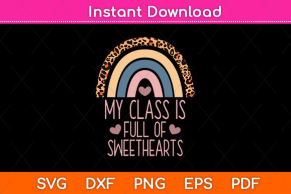 My Class is Full of Sweethearts Cute: Graphics for Crafts