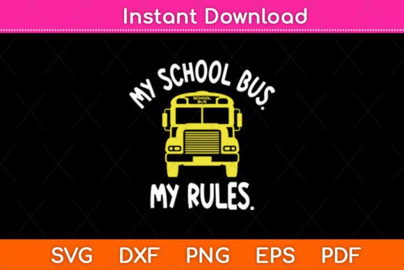 My School Bus My Rules: Graphics for Crafts