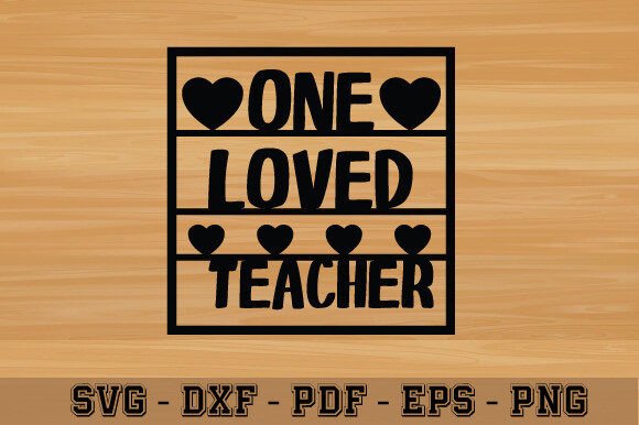 One Loved Teacher SVG: Elevating Crafts & Graphics