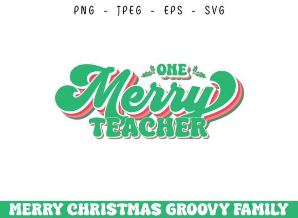 One Merry Teacher Christmas Groovy SVG for Crafts and Graphics