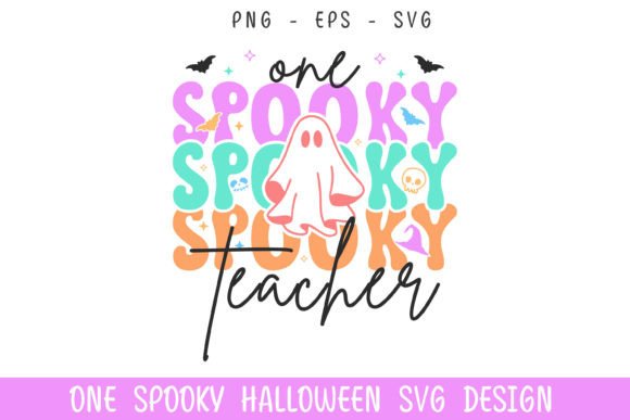 One Spooky Teacher Halloween Boo Svg: Crafts & Graphics