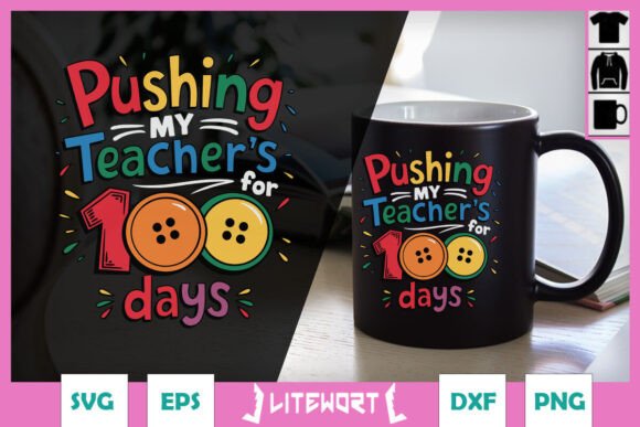 Pushing My Teacher's 100 Days SVG: Crafts & Graphics