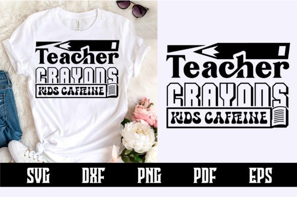 Teacher Crayons Kids Caffeine Svg: Graphics for Crafts